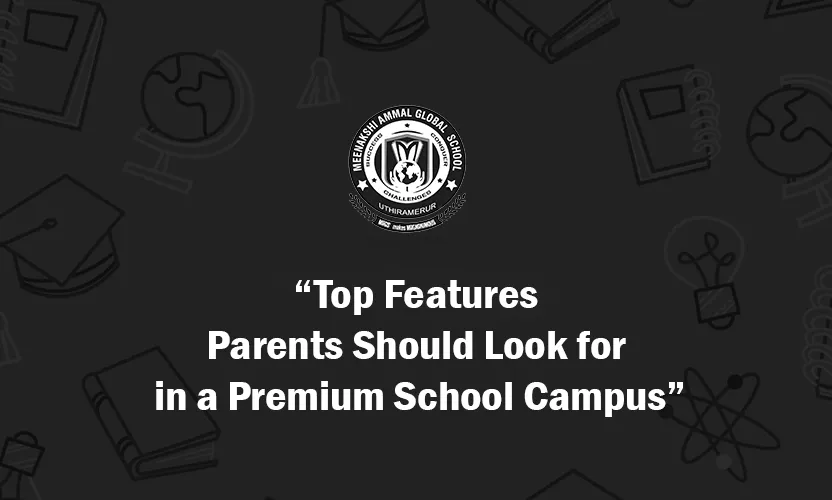 Premium School Campus Features - Parent Guide